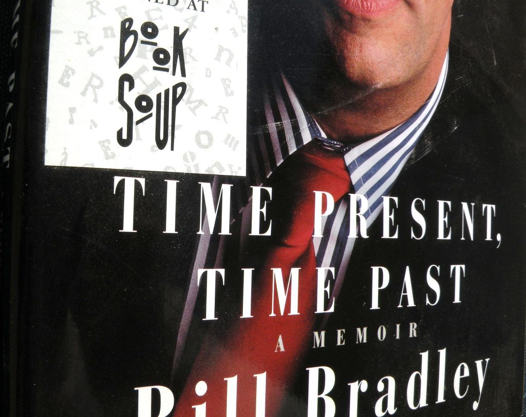 Signed book "Time Present, Time Past" A Memoir by basketball star, presidential candidate and senator BILL BRADLEY Signed book "Time Present, Time Past" A Memoir by basketball star, presidential candidate and senator BILL BRADLEY