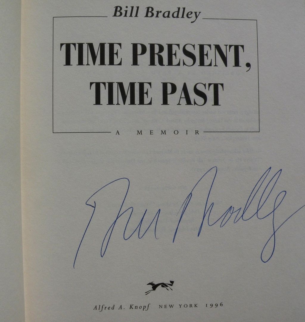 Signed book "Time Present, Time Past" A Memoir by basketball star, presidential candidate and senator BILL BRADLEY Signed book "Time Present, Time Past" A Memoir by basketball star, presidential candidate and senator BILL BRADLEY