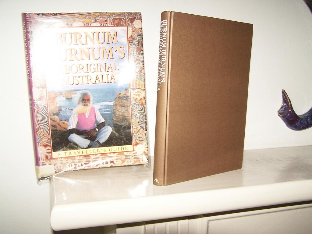 Burnum Burnum's Aboriginal Australia ~ 1st Edition 1988 Burnum Burnum's Aboriginal Australia ~ 1st Edition 1988