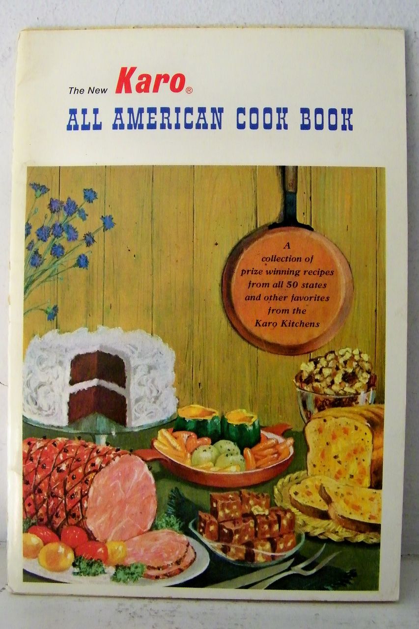 Karo Cookbook Circa 1960 Karo Cookbook Circa 1960