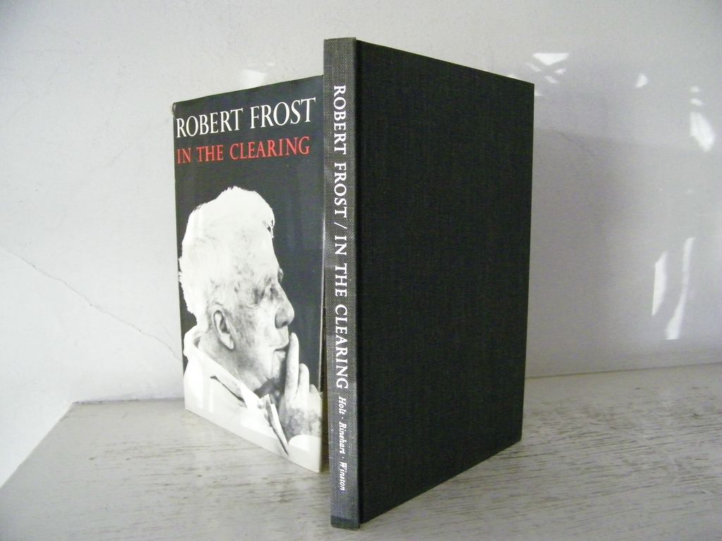 Robert Frost In the Clearing ~ 1st EDITION Robert Frost In the Clearing ~ 1st EDITION