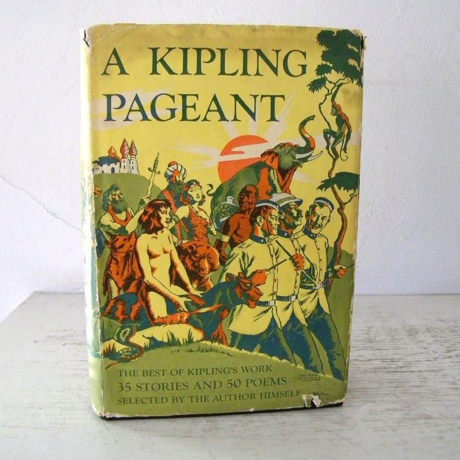 A Kipling Pageant ... best of Rudyard Kipling 936 Pages A Kipling Pageant ... best of Rudyard Kipling 936 Pages