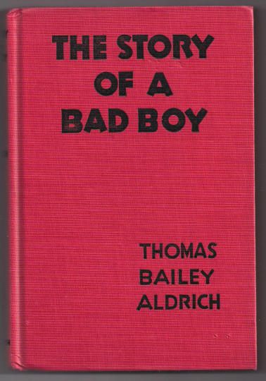 'The Story of a Bad Boy' Hard Back Book 'The Story of a Bad Boy' Hard Back Book