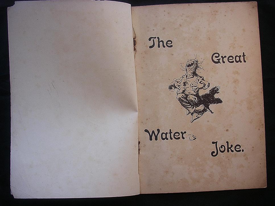 The Great Water Joke - First Edition 1899 By J.F. Sullivan The Great Water Joke - First Edition 1899 By J.F. Sullivan