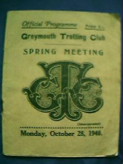 1940 Greymouth Trotting Club Spring Meeting Programme 1940 Greymouth Trotting Club Spring Meeting Programme