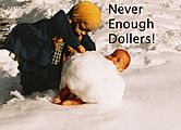 Never Enough Dollers
