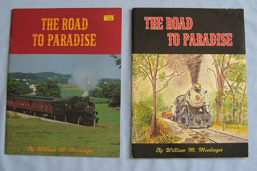 History of Strasburg Pennsylvania Railroad, 'Road to Paradise' - Two Editions History of Strasburg Pennsylvania Railroad, 'Road to Paradise' - Two Editions