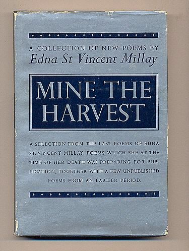 "Mine the Harvest", Later Poems by Edna St. Vincent Millay, 1954 1st Ed., Dust Jacket "Mine the Harvest", Later Poems by Edna St. Vincent Millay, 1954 1st Ed., Dust Jacket