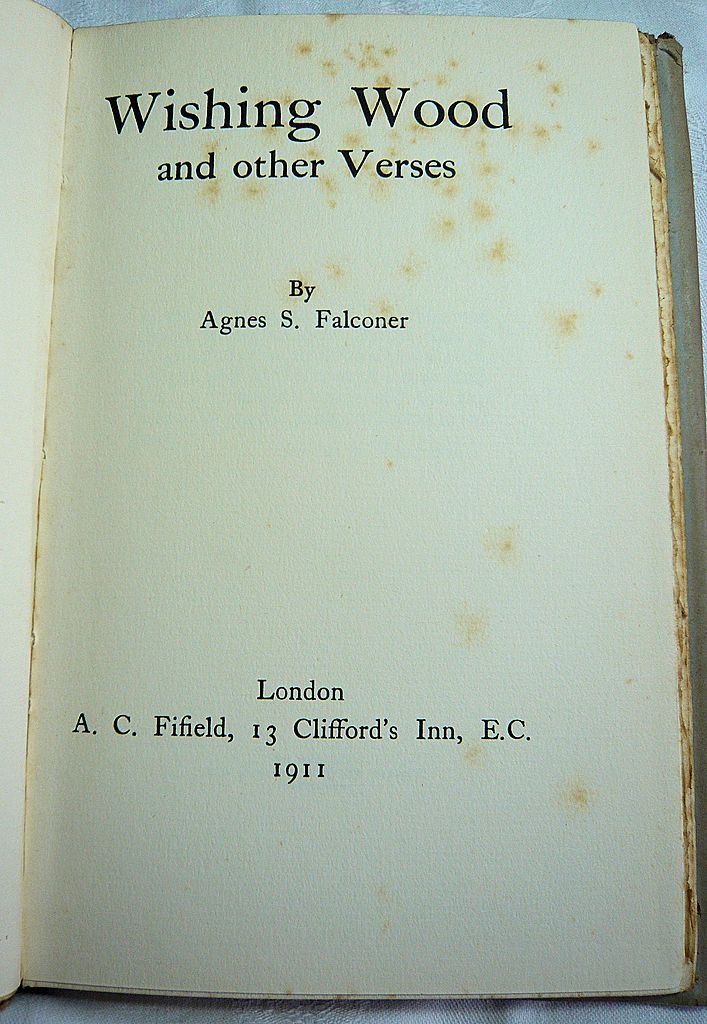 Wishing Wood and other Verses by Agnes S. Falconer: First Ed. 1911 with dustwrapper Wishing Wood and other Verses by Agnes S. Falconer: First Ed. 1911 with dustwrapper