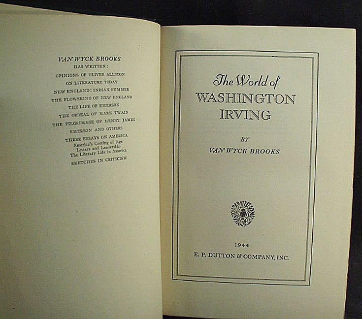 Vintage 1944 The World of Washington Irving, Hardbound by Van Wyck Brooks Vintage 1944 The World of Washington Irving, Hardbound by Van Wyck Brooks
