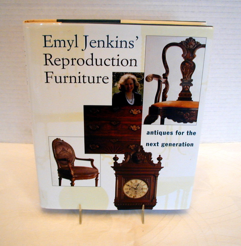 Book: "Emyl Jenkins' Reproduction Furniture; Antiques for the Next Generation" Book: "Emyl Jenkins' Reproduction Furniture; Antiques for the Next Generation"
