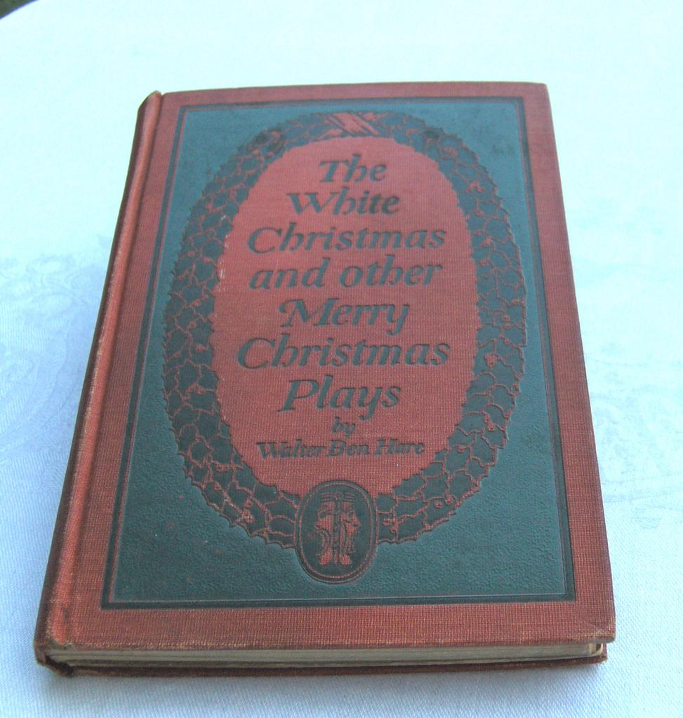 The White Christmas and Other Merry Christmas Plays The White Christmas and Other Merry Christmas Plays