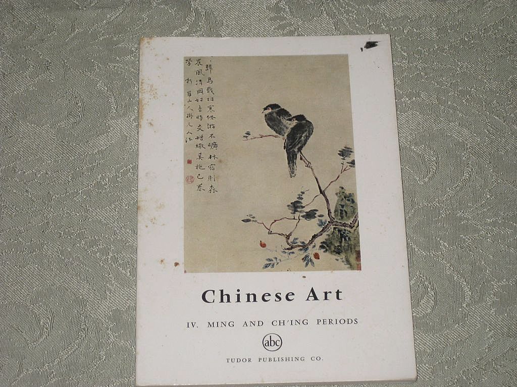 Vintage book Circa 1961 Chinese Art Ming & Ch'ing Periods Tudor Publishing France Vintage book Circa 1961 Chinese Art Ming & Ch'ing Periods Tudor Publishing France