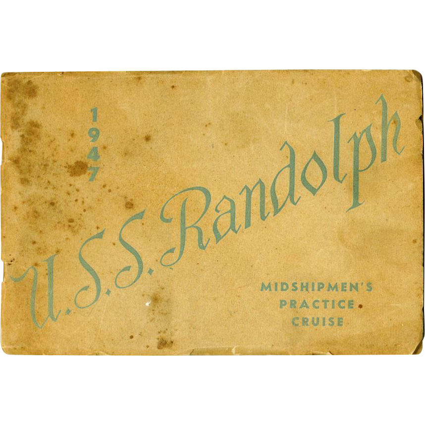 1947, Booklet, Midshipmen's Practice Cruise, Aircraft Carrier U.S.S. Randolph 1947, Booklet, Midshipmen's Practice Cruise, Aircraft Carrier U.S.S. Randolph