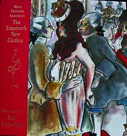 1992 'The Emperor's New Clothes' Karl Lagerfeld Art , 1st Ed - Hans Christian Anderson Fairy Tale, Out-of-Print, Fashion 1992 'The Emperor's New Clothes' Karl Lagerfeld Art , 1st Ed - Hans Christian Anderson Fairy Tale, Out-of-Print, Fashion