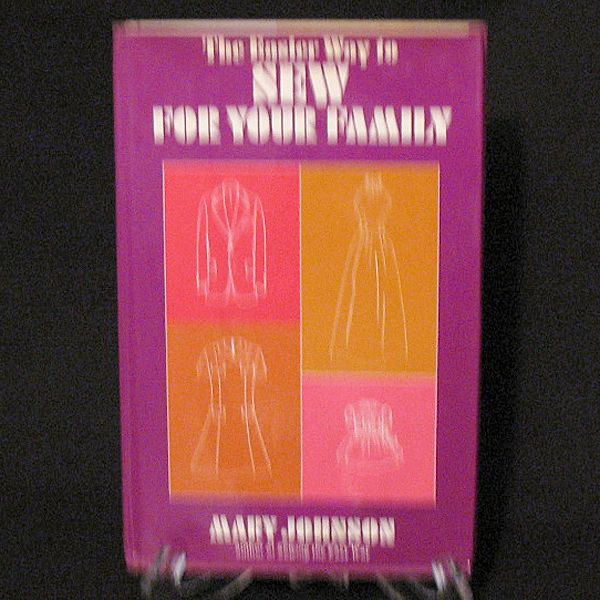 Vintage Sewing Book The Easier Way To Sew For Your Family 1972 Excellent Vintage Sewing Book The Easier Way To Sew For Your Family 1972 Excellent