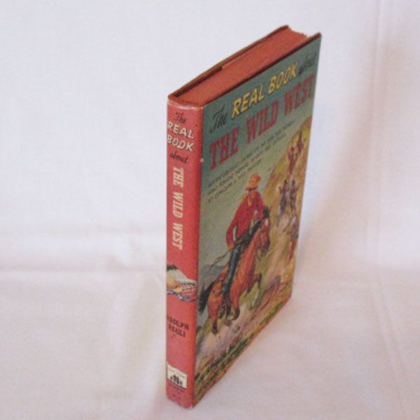 Vintage Book The Real Book about The Wild West 1952 Very Good Condition Vintage Book The Real Book about The Wild West 1952 Very Good Condition