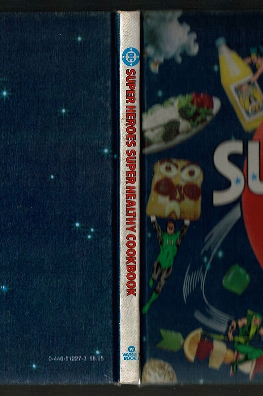 1981 DC Super Heroes Super Healthy Cookbook 1981 DC Super Heroes Super Healthy Cookbook