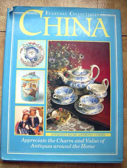 Everyday Collectibles CHINA Book Introduced by Anthony Curtis Everyday Collectibles CHINA Book Introduced by Anthony Curtis