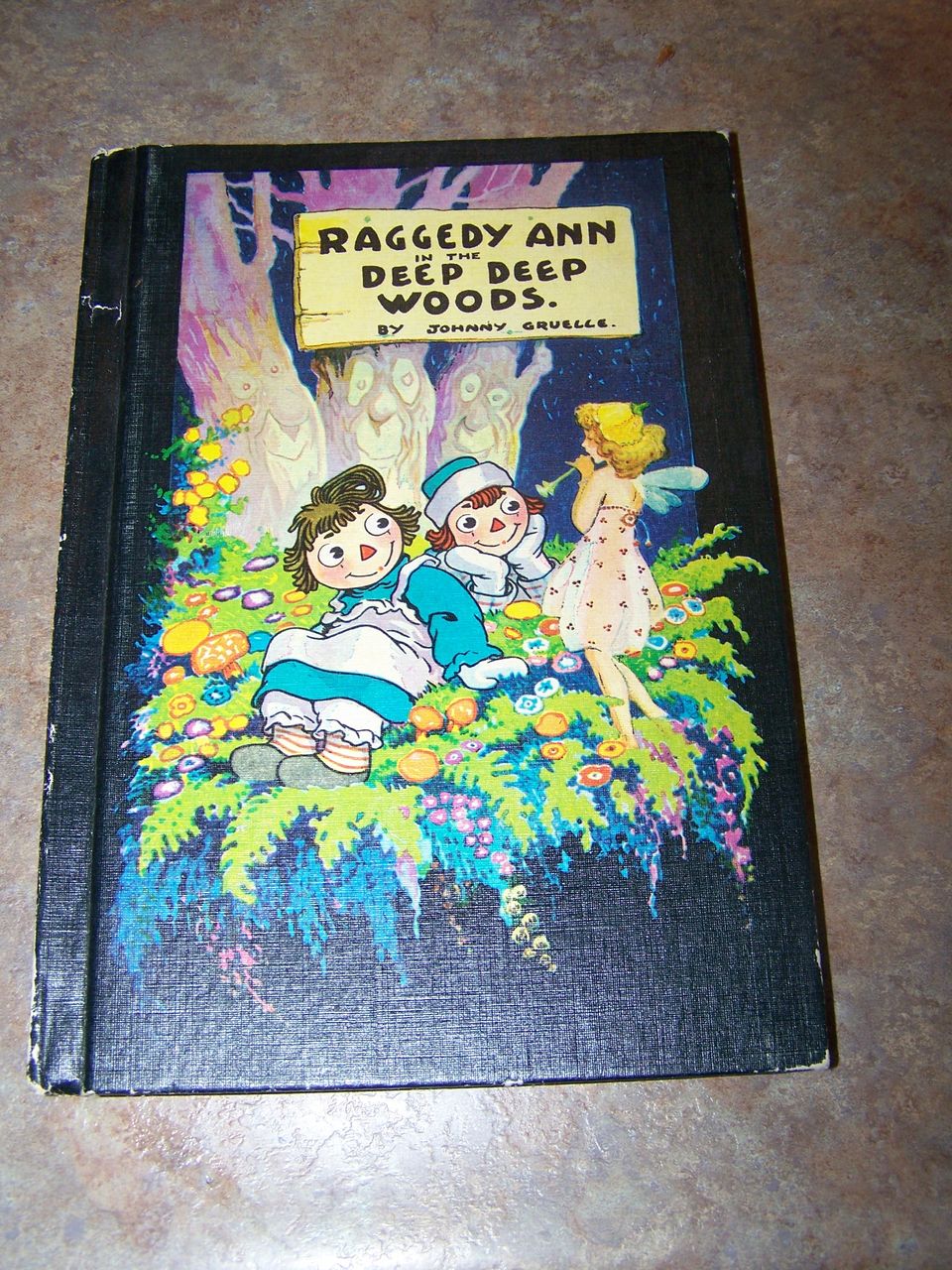 Raggedy Ann In The Deep Deep Woods By Johnny Gruelle Raggedy Ann In The Deep Deep Woods By Johnny Gruelle