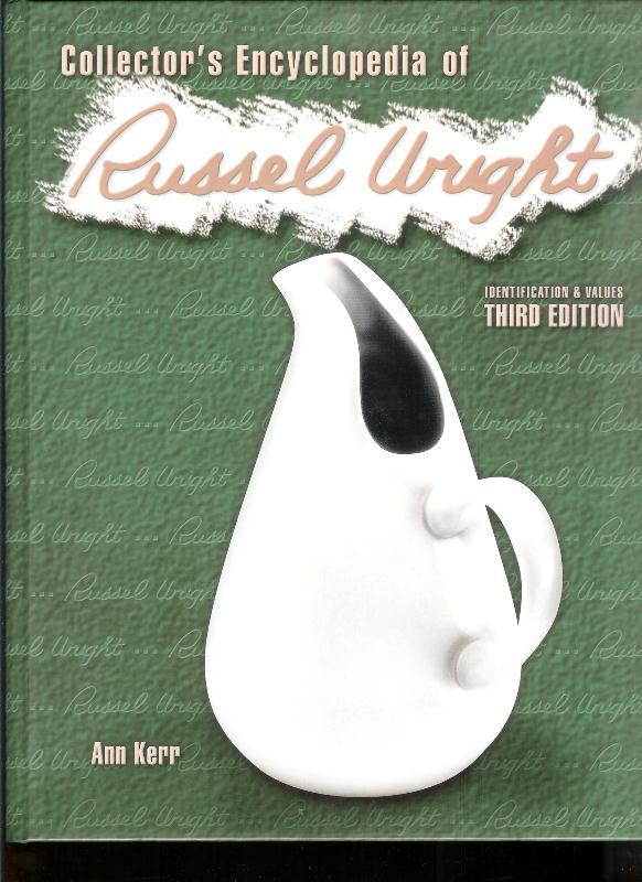 Collector's Encyclopedia of Russel Wright Collector's Encyclopedia of Russel Wright