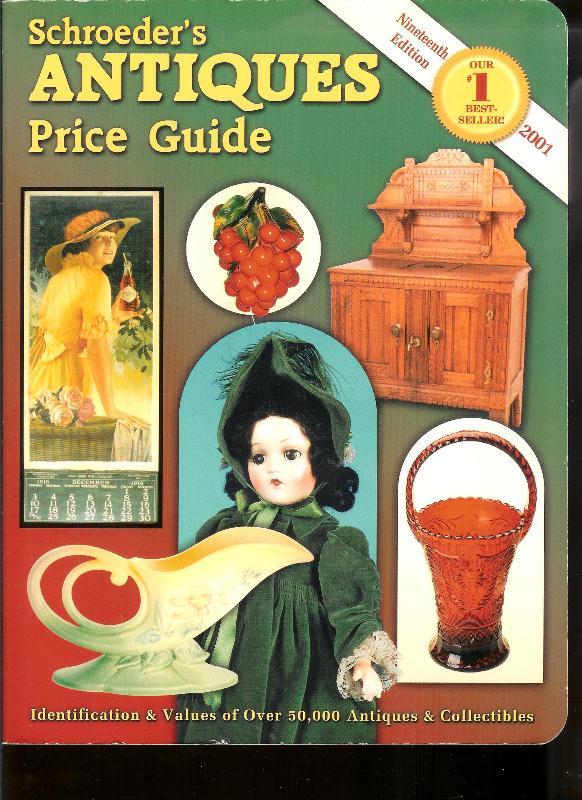 Schroeder's Antiques Price Guide 19th Edition Schroeder's Antiques Price Guide 19th Edition