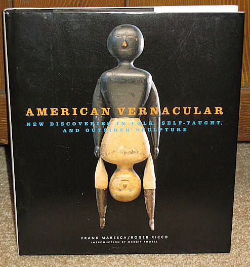 American Vernacular Folk Art and Outsider Art Book American Vernacular Folk Art and Outsider Art Book