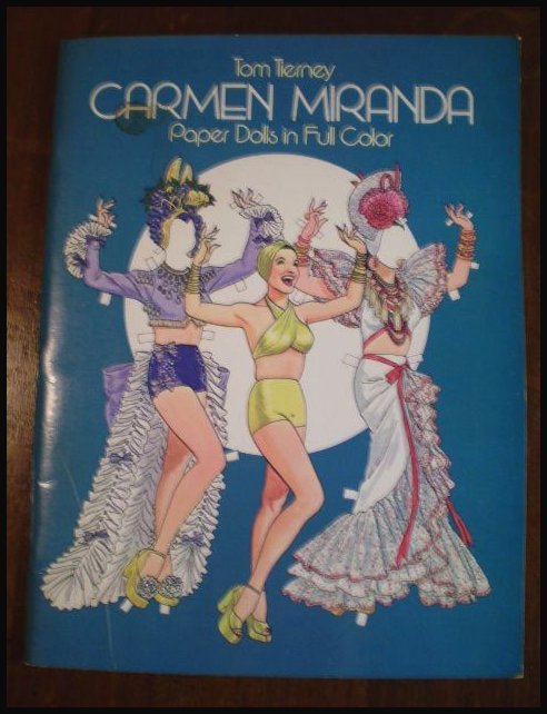 Paper Dolls: Carmen Miranda Paper Dolls in Full Color Paper Dolls: Carmen Miranda Paper Dolls in Full Color