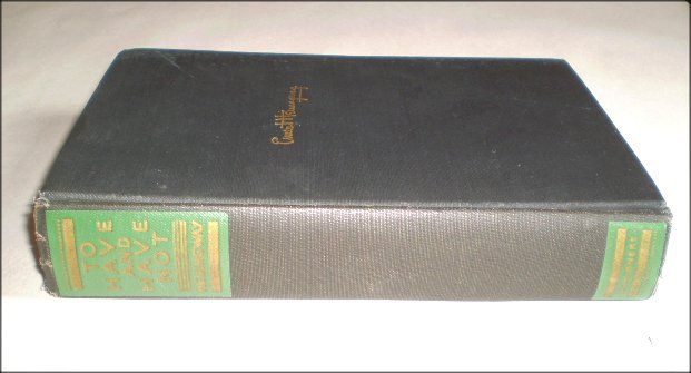 Hemingway 'To Have and Have Not' 1937 - First Edition Hemingway 'To Have and Have Not' 1937 - First Edition