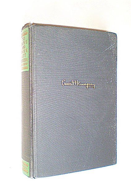 Hemingway 'To Have and Have Not' 1937 - First Edition Hemingway 'To Have and Have Not' 1937 - First Edition