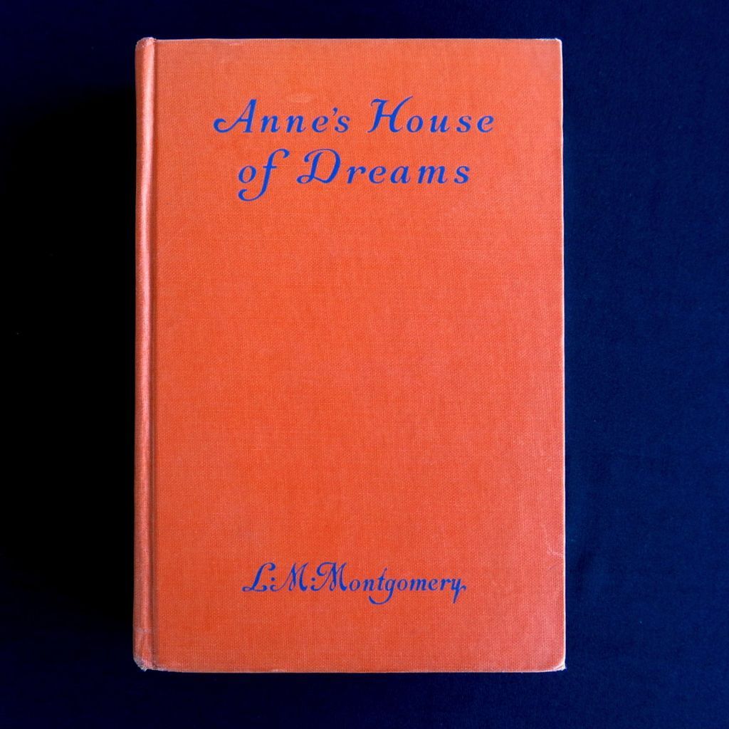 Anne's House of Dreams - 1st edition, 1917, by L. M. Montgomery Anne's House of Dreams - 1st edition, 1917, by L. M. Montgomery