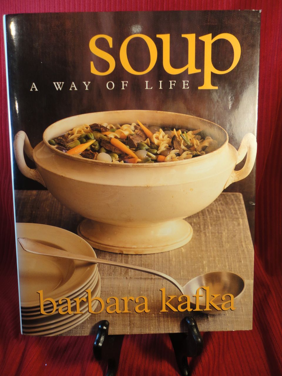 Soup: A Way of Life Barbara Kafka